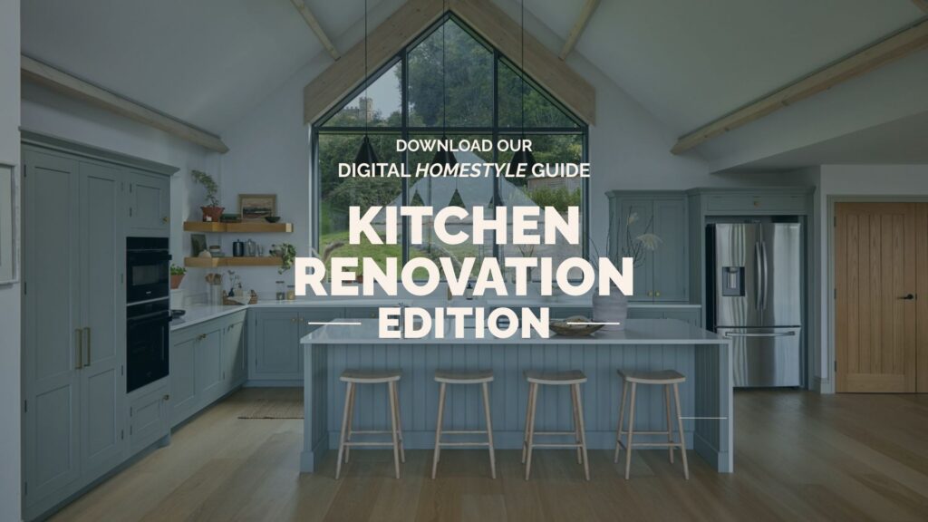Download our digital homestyle guide - the kitchen renovation edition